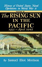 Cover art for The Rising Sun in the Pacific, 1931 - April 1942 (History of United States Naval Operations in World War II, Volume III)