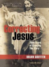 Cover art for Correcting Jesus: 2000 Years of Changing the Story