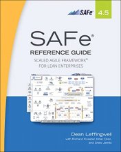 Cover art for SAFe 4.5 Reference Guide: Scaled Agile Framework for Lean Enterprises