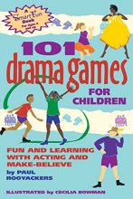 Cover art for 101 Drama Games for Children: Fun and Learning with Acting and Make-Believe (SmartFun Activity Books)