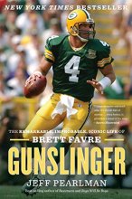Cover art for Gunslinger: The Remarkable, Improbable, Iconic Life of Brett Favre