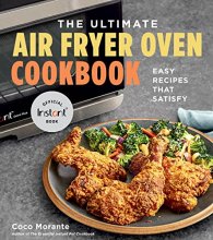 Cover art for The Ultimate Air Fryer Oven Cookbook: Easy Recipes That Satisfy