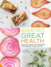 Cover art for Good Gut, Great Health: The full guide to optimizing your energy and vitality