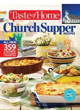 Cover art for Taste of Home Church Supper Recipes: All New 359 Crowd Pleasing Favorites (Taste of Home/Reader's Digest Book)