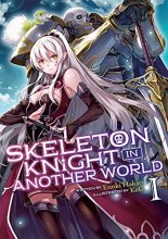 Cover art for Skeleton Knight in Another World (Light Novel) Vol. 1