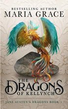 Cover art for The Dragons of Kellynch (Jane Austen's Dragons: A Regency gaslamp dragon fantasy adventure)