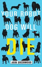 Cover art for Your Robot Dog Will Die