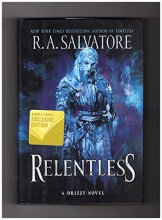 Cover art for Relentless: A Drizzt Novel. B&N Exclusive Edition, also Harper Voyager First Edition, First Printing, and with 'The State of Oneness' Short Story