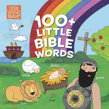 Cover art for 100+ Little Bible Words (padded board book) (Little Words Matter™)