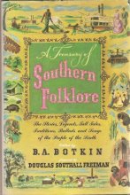 Cover art for A Treasury of Southern Folklore: Stories, Ballads, Traditions, & Folkways of the People of the South