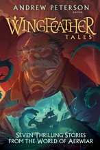 Cover art for Wingfeather Tales: Seven Thrilling Stories from the World of Aerwiar (The Wingfeather Saga)