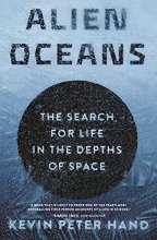 Cover art for Alien Oceans: The Search for Life in the Depths of Space