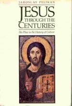 Cover art for Jesus Through the Centuries: His Place in the History of Culture