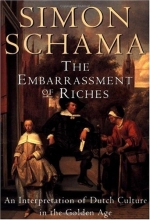 Cover art for The Embarrassment of Riches: An Interpretation of Dutch Culture in the Golden Age