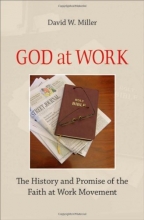 Cover art for God at Work: The History and Promise of the Faith at Work Movement