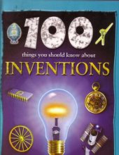 Cover art for 100 Things You Should KNow About Inventions by Duncan Brewer (2004-05-03)