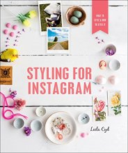 Cover art for Styling for Instagram: What to Style and How to Style It