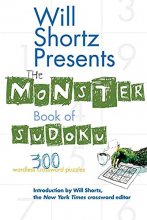 Cover art for Will Shortz Presents The Monster Book of Sudoku: 300 Wordless Crossword Puzzles