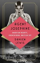 Cover art for Agent Josephine: American Beauty, French Hero, British Spy