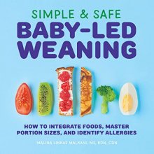 Cover art for Simple & Safe Baby-Led Weaning: How to Integrate Foods, Master Portion Sizes, and Identify Allergies