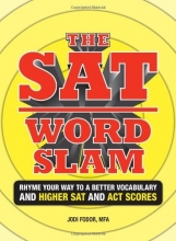 Cover art for The SAT Word Slam: Rhyme Your Way to a Better Vocabulary and Higher SAT and ACT Scores