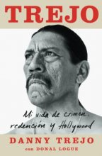 Cover art for Trejo (Spanish edition): Mi vida de crimen, redención y Hollywood (Atria Espanol)