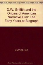 Cover art for D.W. Griffith and the Origins of American Narrative Film: The Early Years at Biograph