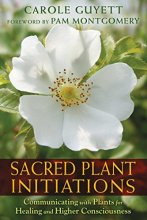 Cover art for Sacred Plant Initiations: Communicating with Plants for Healing and Higher Consciousness