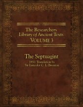 Cover art for The Researcher's Library of Ancient Texts - Volume III: The Septuagint: Translation by Sir Lancelot C. L. Brenton 1851