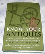 Cover art for Know Your Antiques: How to Recognize and Evaluate any Antique, Large or Small, Like An Expert, Revised Edition