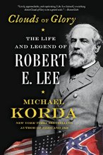 Cover art for Clouds of Glory: The Life and Legend of Robert E. Lee