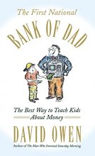 Cover art for The First National Bank of Dad: The Best Way to Teach Kids About Money