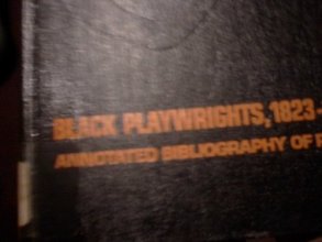 Cover art for Black playwrights, 1823-1977: An annotated bibliography of plays