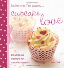 Cover art for Bake me I'm Yours... Cupcake Love