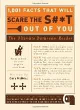 Cover art for 1,001 Facts that Will Scare the S#*t Out of You: The Ultimate Bathroom Reader