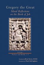 Cover art for Moral Reflections on the Book of Job, Volume 1: Preface and Books 1-5 (Cistercian Studies)