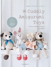 Cover art for Cuddly Amigurumi Toys: 15 New Crochet Projects by Lilleliis