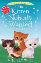 Cover art for The Kitten Nobody Wanted and other Tales (Pet Rescue Adventures)