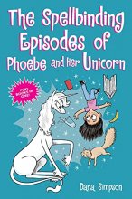 Cover art for The Spellbinding Episodes of Phoebe and Her Unicorn: Two Books in One