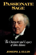 Cover art for Passionate Sage: The Character and Legacy of John Adams