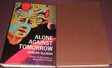 Cover art for Alone Against Tomorrow: Stories of Alienation in Speculative Fiction