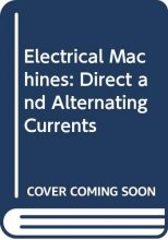 Cover art for Electrical Machines: Direct and Alternating Currents