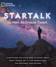 Cover art for StarTalk: Everything You Ever Need to Know About Space Travel, Sci-Fi, the Human Race, the Universe, and Beyond