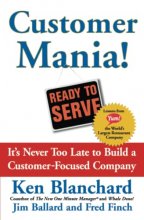 Cover art for Customer Mania!: It's Never Too Late to Build a Customer-Focused Company