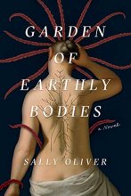 Cover art for Garden of Earthly Bodies: A Novel