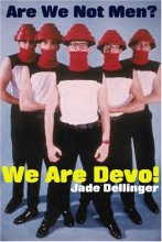 Cover art for Are We Not Men? We Are Devo!