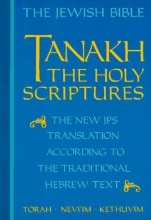 Cover art for The Jewish Bible: Tanakh: The Holy Scriptures -- The New JPS Translation According to the Traditional Hebrew Text: Torah * Nevi'im * Kethuvim