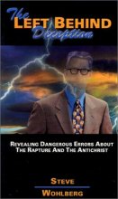 Cover art for The Left Behind Deception: Revealing Dangerous Errors About the Rapture and the Antichrist