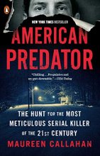 Cover art for American Predator: The Hunt for the Most Meticulous Serial Killer of the 21st Century