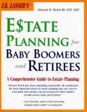 Cover art for J.K. Lasser's Estate Planning for Baby Boomers and Retirees : A Comprehensive Guide to Estate Planning
